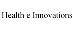 HEALTH E INNOVATIONS trademark