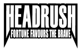 HEADRUSH FORTUNE FAVOURS THE BRAVE trademark