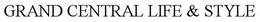 GRAND CENTRAL LIFE & STYLE trademark