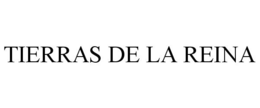 TIERRAS DE LA REINA trademark