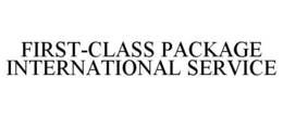 FIRST-CLASS PACKAGE INTERNATIONAL SERVICE trademark