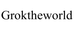 GROKTHEWORLD trademark