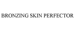 BRONZING SKIN PERFECTOR trademark