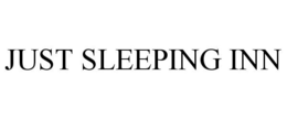 JUST SLEEPING INN trademark