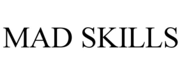 MAD SKILLS trademark