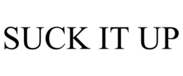SUCK IT UP trademark