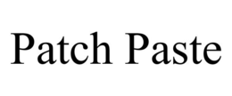 PATCH PASTE trademark