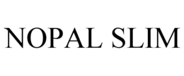 NOPAL SLIM trademark