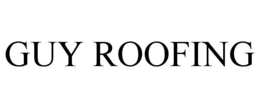 GUY ROOFING trademark
