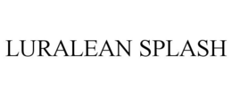 LURALEAN SPLASH trademark