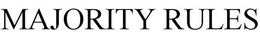 MAJORITY RULES trademark