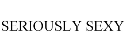 SERIOUSLY SEXY trademark