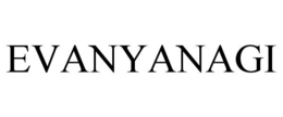 EVANYANAGI trademark