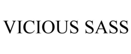 VICIOUS SASS trademark