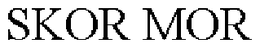 SKOR MOR trademark