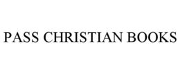 PASS CHRISTIAN BOOKS trademark