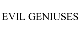 EVIL GENIUSES trademark