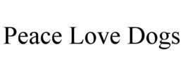 PEACE LOVE DOGS trademark