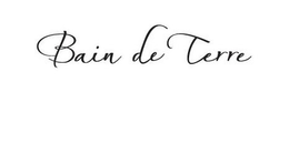 BAIN DE TERRE trademark