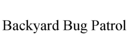 BACKYARD BUG PATROL trademark
