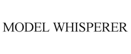 MODEL WHISPERER trademark