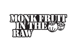 MONK FRUIT IN THE RAW trademark