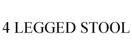4 LEGGED STOOL trademark