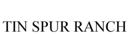TIN SPUR RANCH trademark