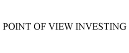 POINT OF VIEW INVESTING trademark