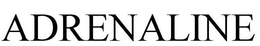 ADRENALINE trademark