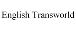 ENGLISH TRANSWORLD trademark