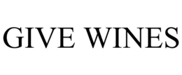 GIVE WINES trademark