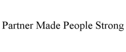 PARTNER MADE PEOPLE STRONG trademark