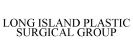 LONG ISLAND PLASTIC SURGICAL GROUP trademark