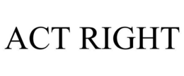 ACT RIGHT trademark