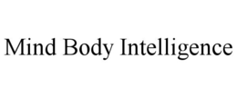 MIND BODY INTELLIGENCE trademark