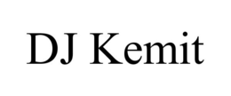 DJ KEMIT trademark