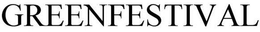 GREENFESTIVAL trademark