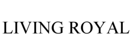 LIVING ROYAL trademark