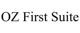 OZ FIRST SUITE trademark