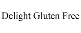 DELIGHT GLUTEN FREE trademark