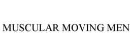 MUSCULAR MOVING MEN trademark
