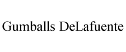 GUMBALLS DELAFUENTE trademark