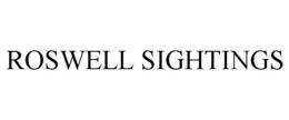 ROSWELL SIGHTINGS trademark
