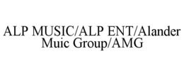 ALP MUSIC/ALP ENT/ALANDER MUIC GROUP/AMG trademark