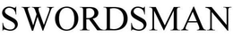 SWORDSMAN trademark