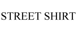 STREET SHIRT trademark