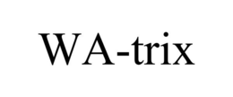 WA-TRIX trademark