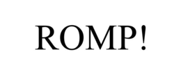 ROMP! trademark