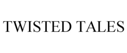 TWISTED TALES trademark